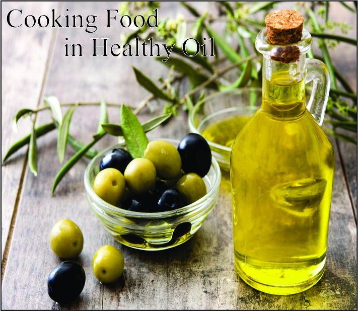 Cooking food in healthy oil
