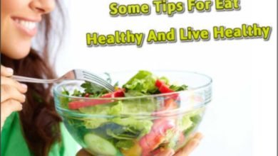 Some Easy Tips for Eat and Live Healthier