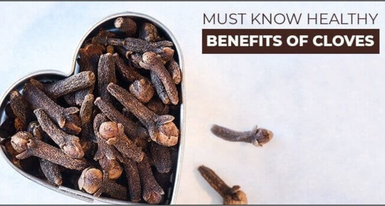 Benefits Of Cloves On Human Health