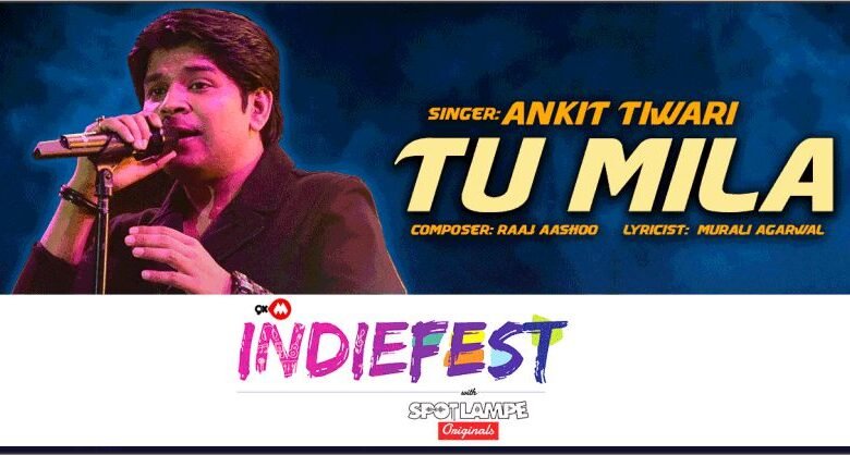 SpotlampE presents TU MILA - A soothing romantic song by Ankit Tiwari